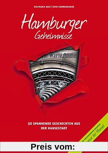 Hamburger Geheimnisse: 50 Spannende Geschichten aus der Hansestadt